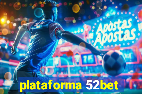 plataforma 52bet